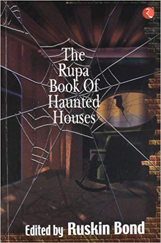 Ruskin Bond The Rupa Book of Haunted House